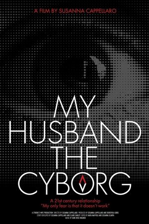 watch My Husband, the Cyborg