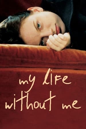 My Life Without Me watch My Life Without Me
