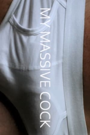 My Massive Cock watch My Massive Cock