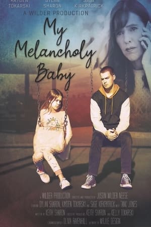 watch My Melancholy Baby