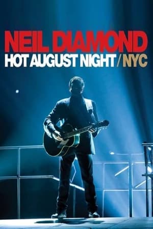 watch Neil Diamond: Hot August Night/NYC