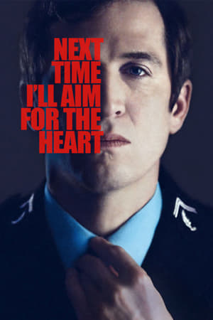 Next Time I'll Aim for the Heart watch Next Time I'll Aim for the Heart