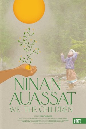 watch Ninan Auassat: We, the Children