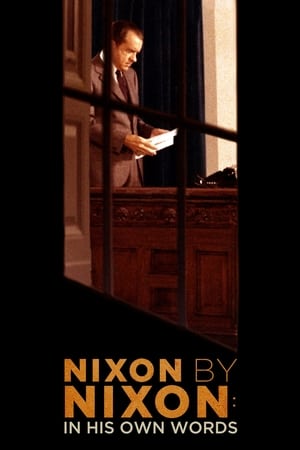 watch Nixon by Nixon: In His Own Words