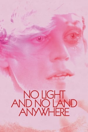 No Light and No Land Anywhere watch No Light and No Land Anywhere
