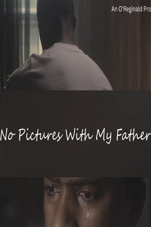 No Pictures with My Father watch No Pictures with My Father
