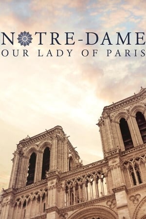 Notre-Dame: Our Lady of Paris watch Notre-Dame: Our Lady of Paris