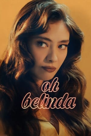 Oh Belinda watch Oh Belinda