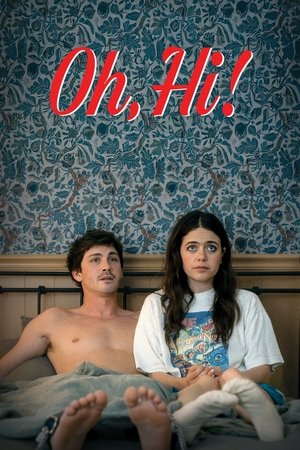 Oh, Hi! watch Oh, Hi!