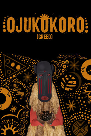 watch Ojukokoro: Greed