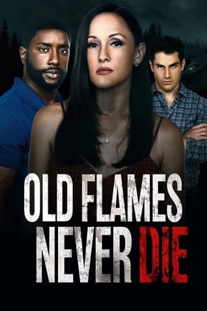 watch Old Flames Never Die