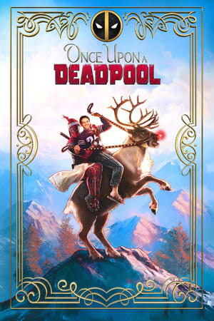 Once Upon a Deadpool watch Once Upon a Deadpool