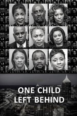 One Child Left Behind: The Untold Atlanta Cheating Scandal watch One Child Left Behind: The Untold Atlanta Cheating Scandal