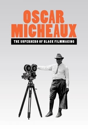 watch Oscar Micheaux: The Superhero of Black Filmmaking