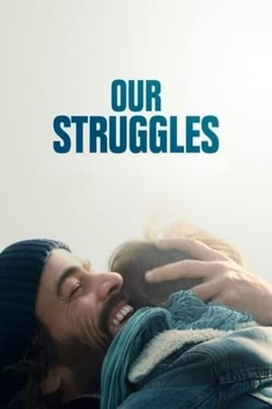 Our Struggles watch Our Struggles