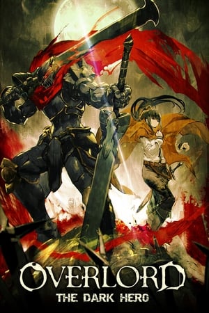 Overlord: The Dark Hero watch Overlord: The Dark Hero