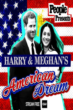 People Presents: Harry & Meghan's American Dream watch People Presents: Harry & Meghan's American Dream