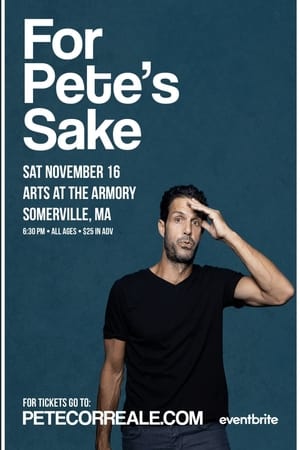 Pete Correale: For Pete's Sake watch Pete Correale: For Pete's Sake
