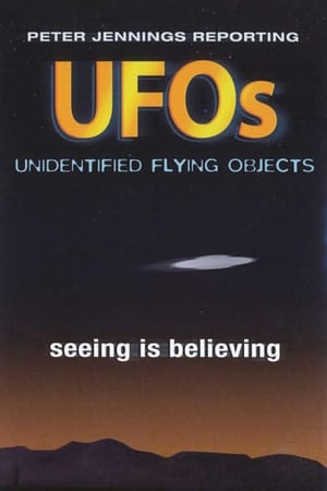 Peter Jennings Reporting: UFOs - Seeing Is Believing watch Peter Jennings Reporting: UFOs - Seeing Is Believing
