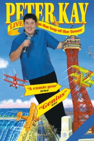 Peter Kay: Live at the Top of the Tower watch Peter Kay: Live at the Top of the Tower