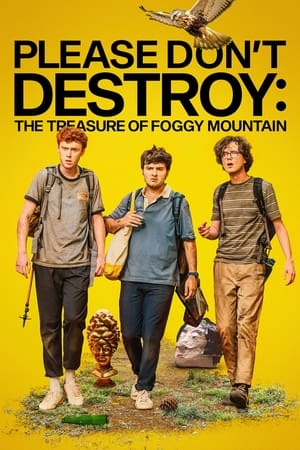 Please Don't Destroy: The Treasure of Foggy Mountain watch Please Don't Destroy: The Treasure of Foggy Mountain