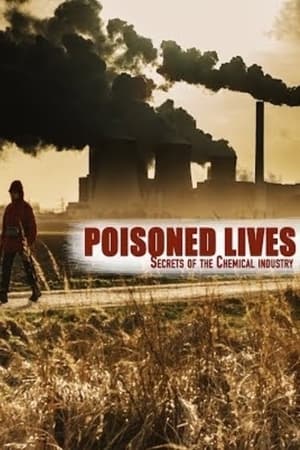 watch Poisoned Lives: Secrets of the Chemical Industry