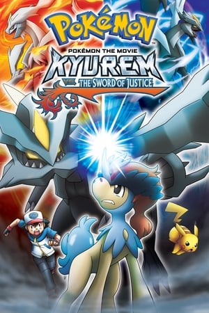 Pokémon the Movie: Kyurem vs. the Sword of Justice watch Pokémon the Movie: Kyurem vs. the Sword of Justice