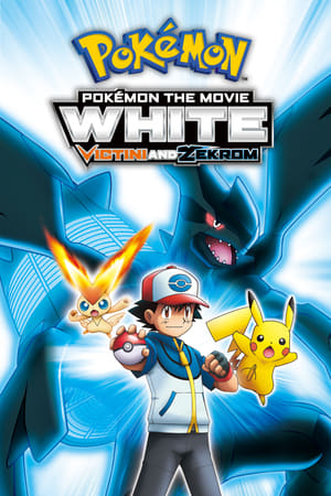Pokémon the Movie: White - Victini and Zekrom watch Pokémon the Movie: White - Victini and Zekrom