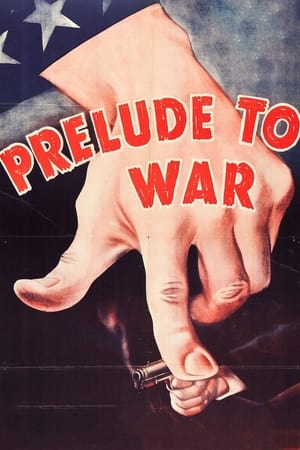 Prelude to War watch Prelude to War