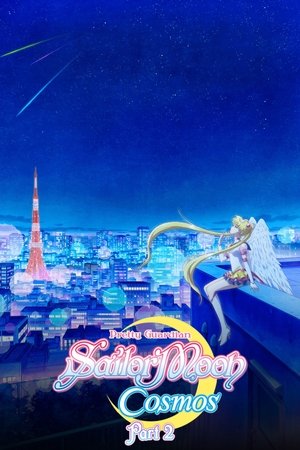 Pretty Guardian Sailor Moon Cosmos the Movie Part 2 watch Pretty Guardian Sailor Moon Cosmos the Movie Part 2