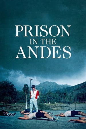 Prison in the Andes watch Prison in the Andes