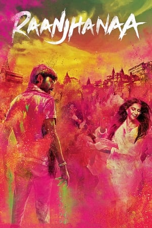 Raanjhanaa watch Raanjhanaa