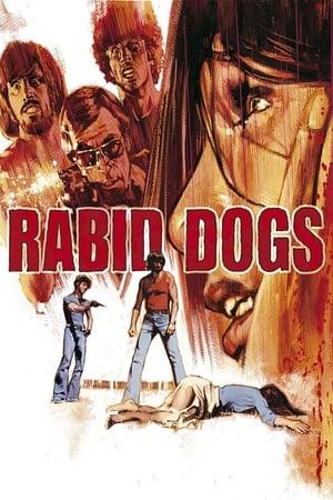 watch Rabid Dogs