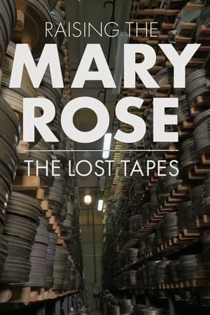 watch Raising the Mary Rose: The Lost Tapes