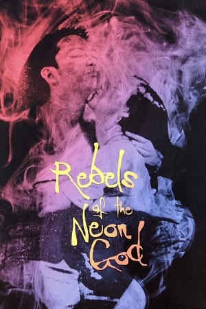 Rebels of the Neon God watch Rebels of the Neon God