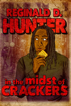 Reginald D Hunter Live: In the Midst of Crackers watch Reginald D Hunter Live: In the Midst of Crackers