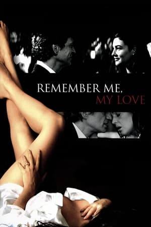 Remember Me, My Love watch Remember Me, My Love