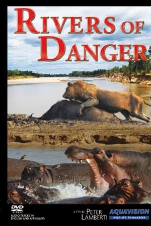 Rivers of Danger watch Rivers of Danger