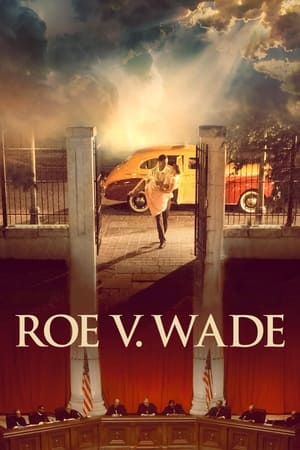 Roe v. Wade watch Roe v. Wade