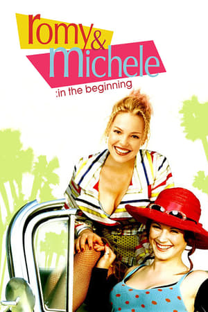 Romy and Michele: In the Beginning watch Romy and Michele: In the Beginning