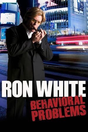 Ron White: Behavioral Problems watch Ron White: Behavioral Problems