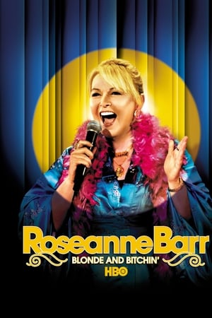 Roseanne Barr: Blonde and Bitchin' watch Roseanne Barr: Blonde and Bitchin'