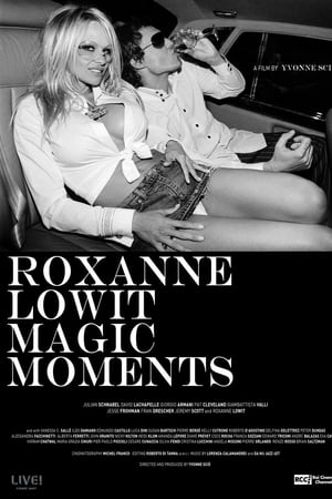 watch Roxanne Lowit Magic Moments