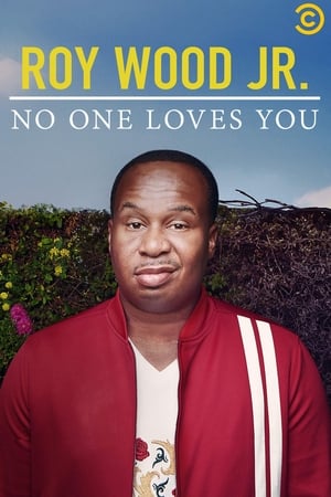Roy Wood Jr.: No One Loves You watch Roy Wood Jr.: No One Loves You