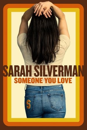 Sarah Silverman: Someone You Love watch Sarah Silverman: Someone You Love