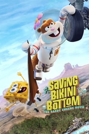 Saving Bikini Bottom: The Sandy Cheeks Movie watch Saving Bikini Bottom: The Sandy Cheeks Movie