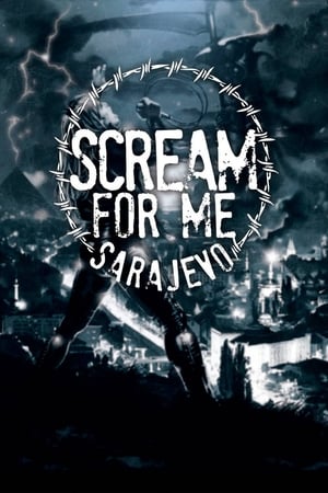 Scream for Me Sarajevo watch Scream for Me Sarajevo