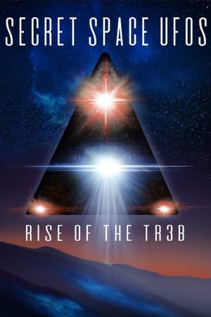 watch Secret Space UFOs: Rise of the TR3B