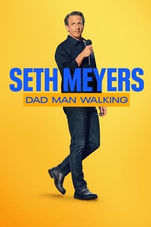watch Seth Meyers: Dad Man Walking
