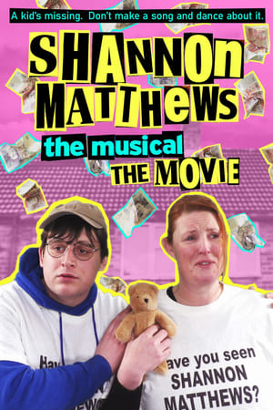 watch Shannon Matthews: The Musical... The Movie!